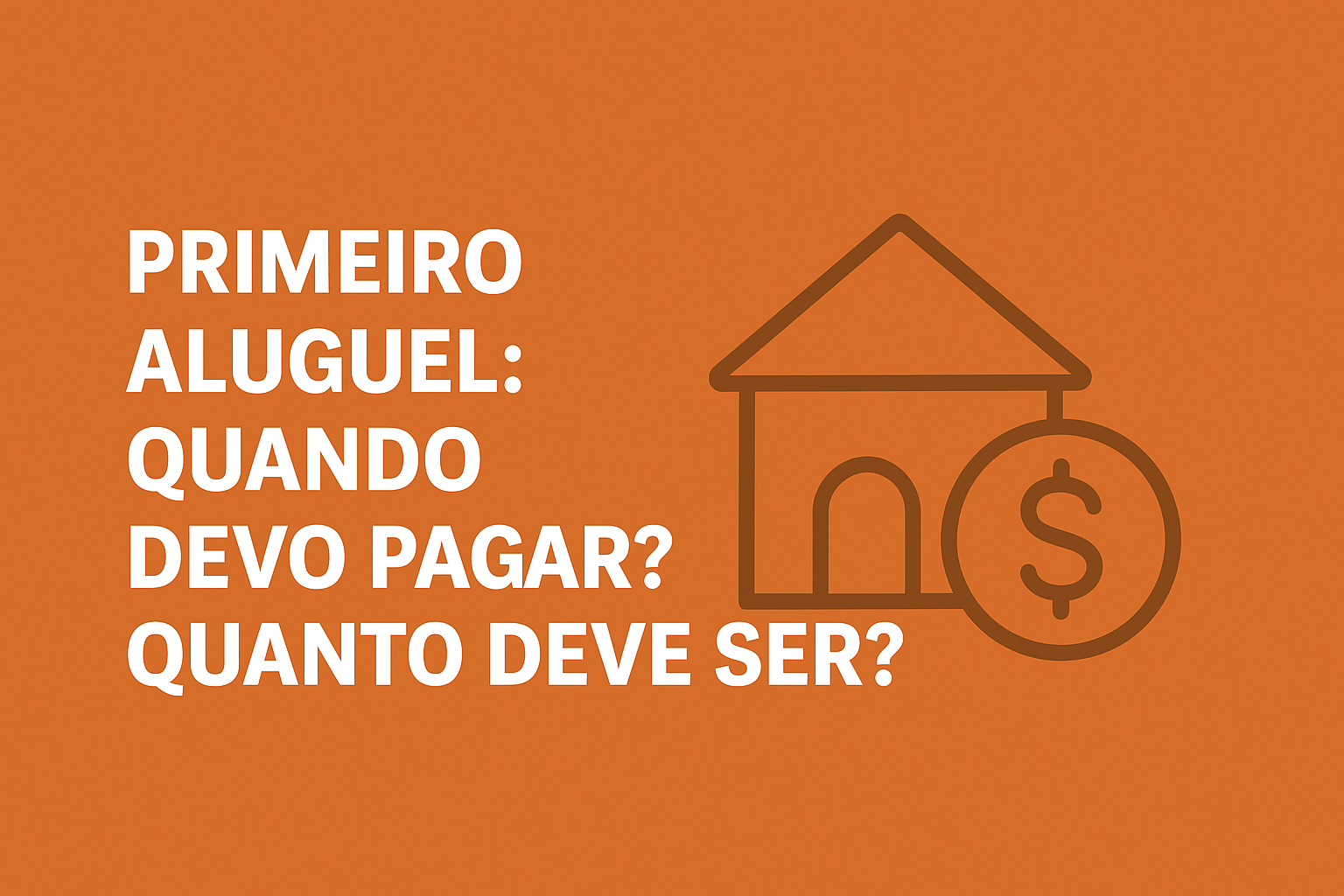 Primeiro aluguel - como calcular e quando pagar