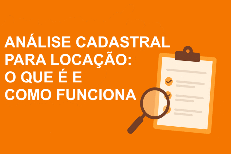 Análise cadastral para locação - o que é e como funciona