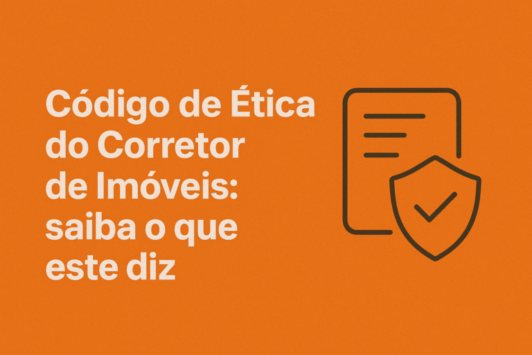 Código de Ética do Corretor de Imóveis saiba o que este diz