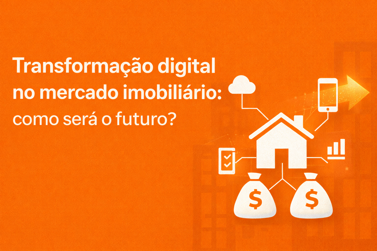 Transformação digital no mercado imobiliário: como será o futuro?