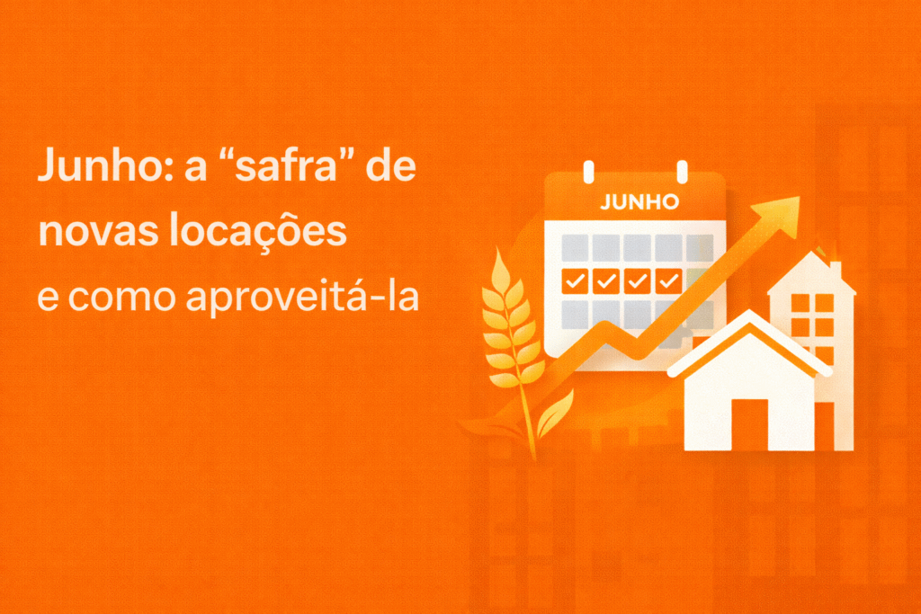 Junho a safra de novas locações e como aproveitá-la