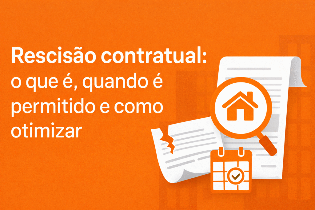 Rescisão contratual o que é, quando é permitido e como otimizar