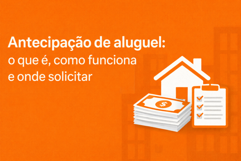 Antecipação de aluguel o que é, como funciona e onde solicitar