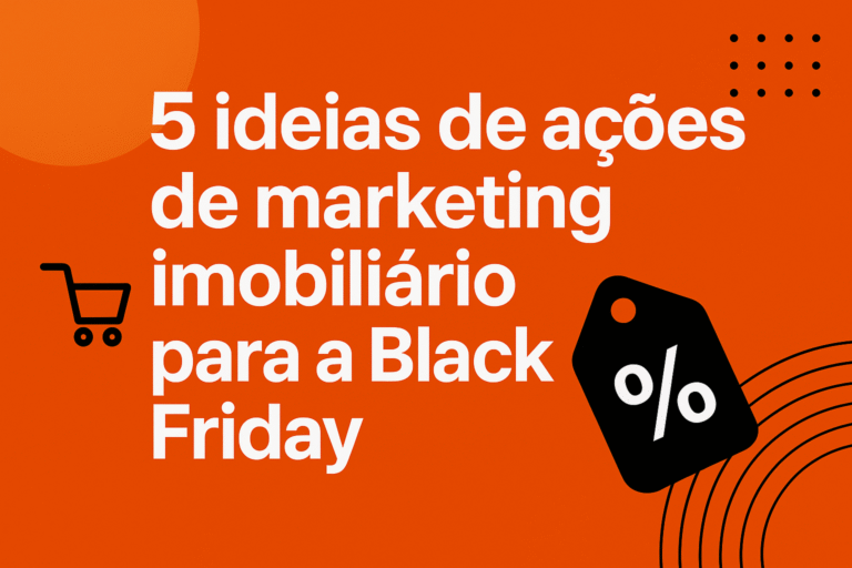 Imagem com fundo laranja e ícones de carrinho e etiqueta de desconto, com o texto “5 ideias de ações de marketing imobiliário para a Black Friday”.