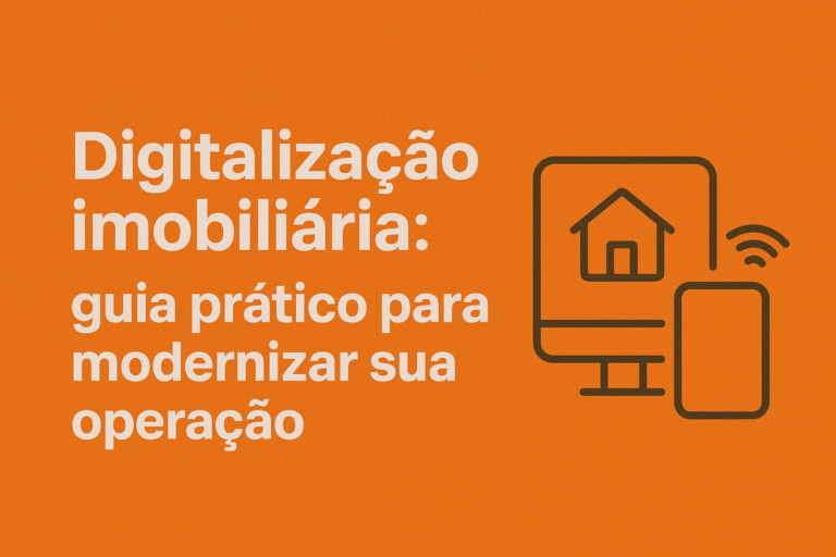 Digitalização imobiliária - guia prático para modernizar sua operação