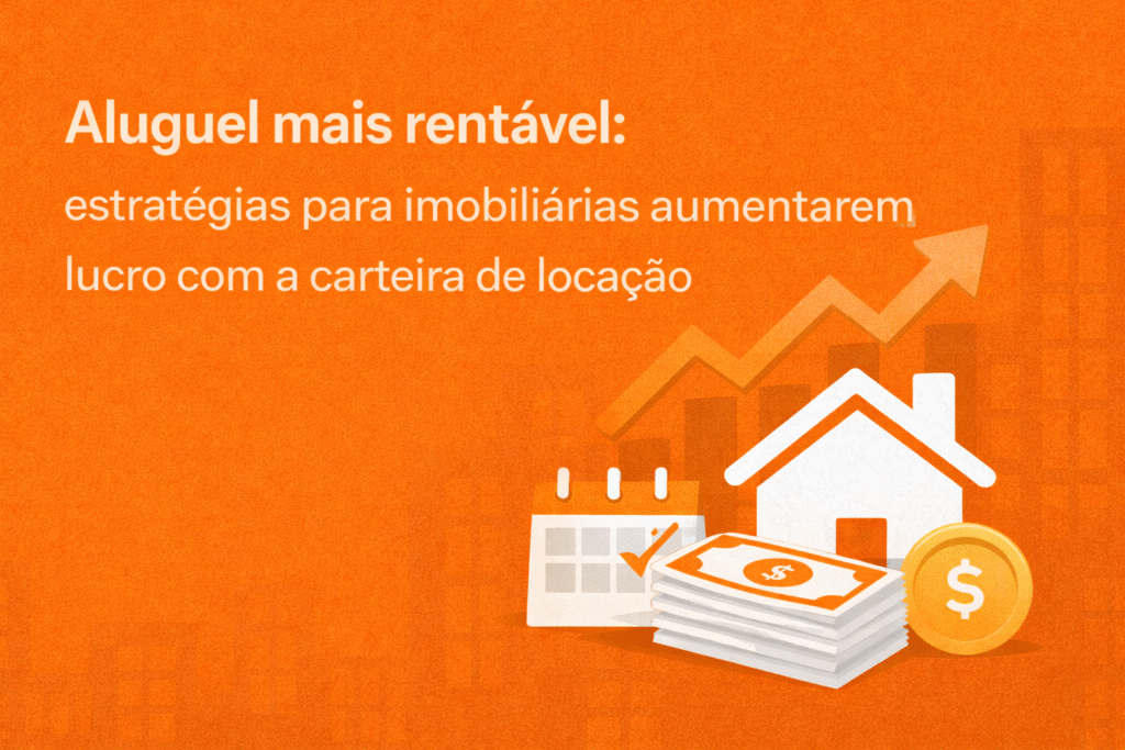 Como aumentar a rentabilidade do aluguel para imobiliárias