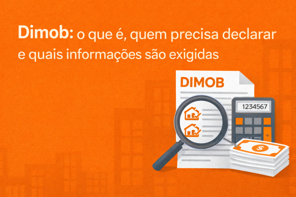 Dimob o que é, quem precisa declarar e quais informações são exigidas