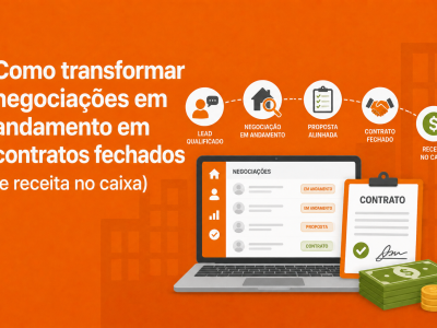 Como transformar negociações em andamento em contratos fechados (e receita no caixa)
