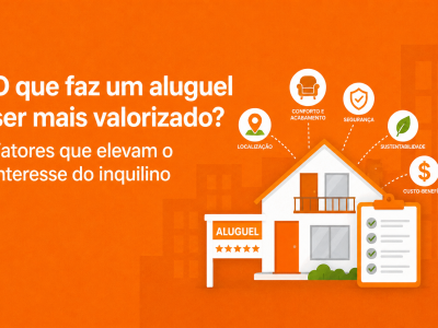 O que faz um aluguel ser mais valorizado Fatores que elevam o interesse do inquilino